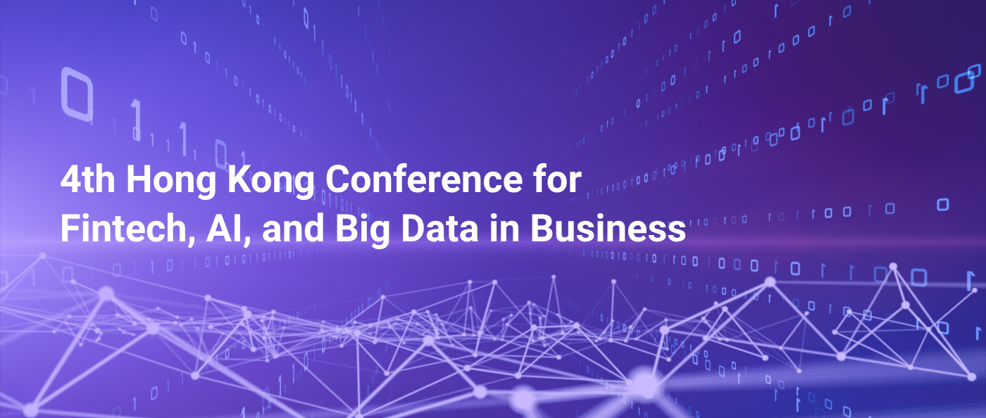 CityUHK hosts 4th Hong Kong Conference on FinTech, AI, and Big Data in Business
