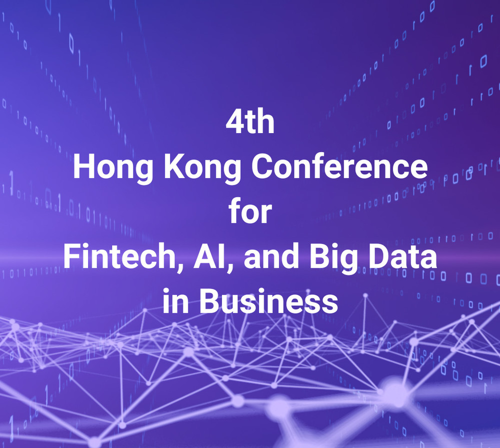 CityUHK hosts 4th Hong Kong Conference on FinTech, AI, and Big Data in Business